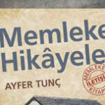 Ayfer Tunç'un Memleket Hikayeleri üzerine | Tekin Budakoğlu