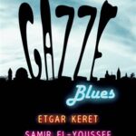 Edebiyat Haber, beş okuruna Etgar Keret, Samir El-Youssef'un Gazze Blues adlı öykü kitabını armağa...