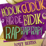 Hödük, Güdük,  Bir de Bıdık, Rap Rap Rap!: Sokak hayvanlarının hayatta kalma mücadelesi